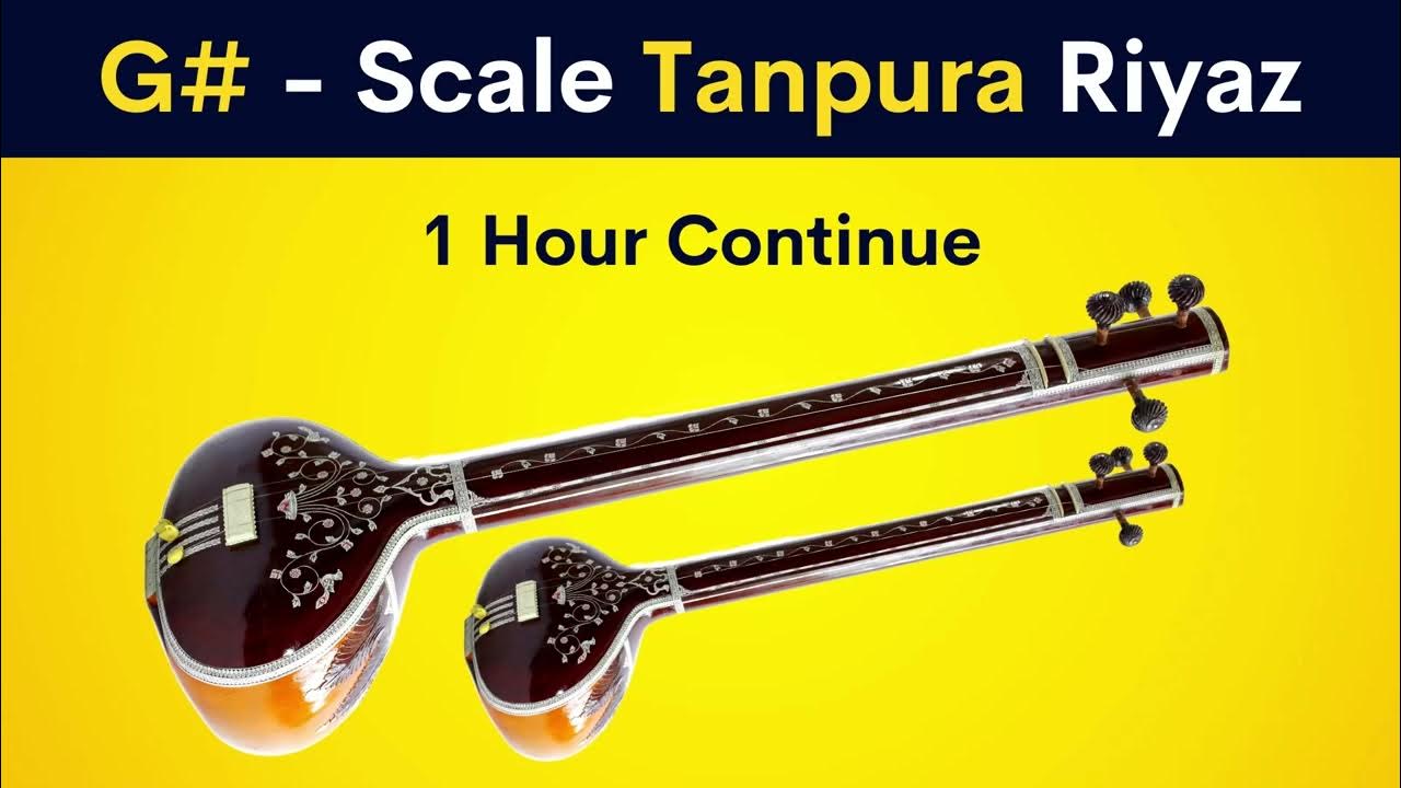 G Scale Tanpura Riyaz 1 Hour Continue YouTube
