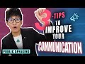 Top 3 tips to improve your communication skills