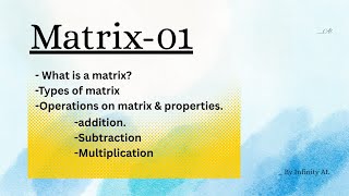 Matrix-01 | Types of matrix | Operations on matrix | Maths | Nepal top | Infinity AL