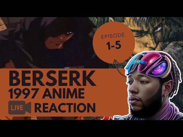 BERSERK 1997 Anime Episode 1 - 5 : BLIND REACTION