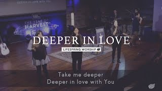 Video voorbeeld van "Deeper in Love- Lifespring Worship"