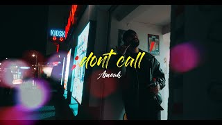 AMOAH - Dont Call