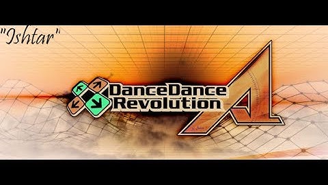 DDR A Play - Ishtar (Expert/Challenge)
