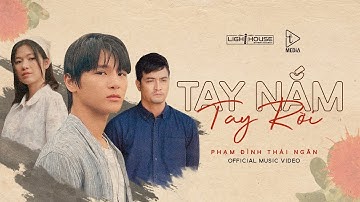 TAY NẮM TAY RỜI (#TNTR) - PHẠM ĐÌNH THÁI NGÂN | OFFICIAL MUSIC VIDEO