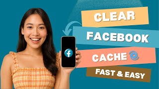 How to Clear Facebook Cache on Mobile (2025 Guide)