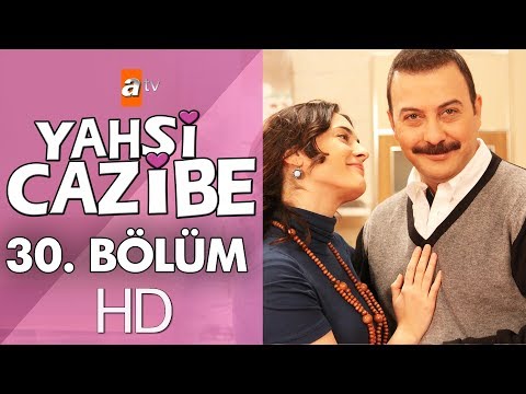 Yahşi Cazibe 30. Bölüm