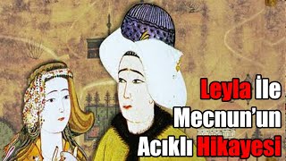 Leyla İle Mecnun Hikayesi (Aşkın Vücut Bulmuş Hali)