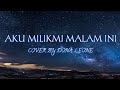 AKU MILIKMU MALAM INI | DONA LEONE | COVER DAN LIRIK