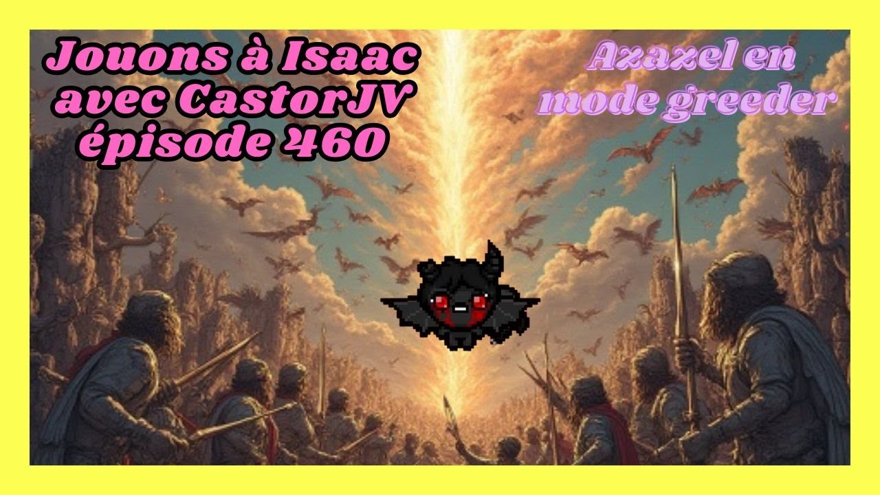 The binding of Isaac repentance #460 [FR] : Azazel en mode Greeder ...