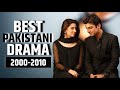 Best Pakistani Dramas of 2000-2010