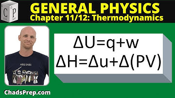 11/12.3 Internal Energy, Enthalpy, and Cp/Cv
