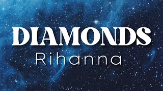 DIAMONDS - Rihanna | Lyrics