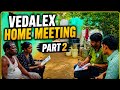 VEDALEX HOME MEETING PART 2