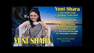 10 Lagu YUNI SHARA Paling Enak Didengar [ Full Album ] Lagu Lawas Kenangan Indonesia Terpopuler