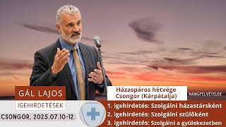 Házaspáros Hétvége Csongor 2025 - Gál Lajos Igehirdetései