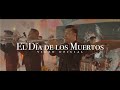 Banda la reyna de monterrey  el da de los muertos oficial