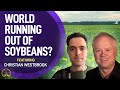 World running out of soybeans ice age farmer issues warning