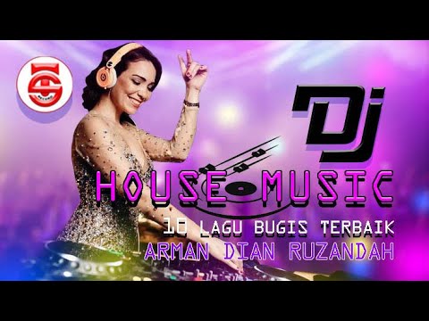 [HOUSE MUSIC] 10 LAGU TERBAIK ARMAN DIAN RUZANDAH