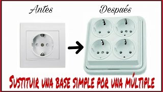 CÓMO CAMBIAR UNA BASE DE ENCHUFE SIMPLE POR UNA MÚLTIPLE