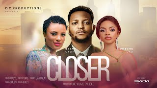 CLOSER - BRYAN OKOYE, OMECHE OKO, DIANA CHILDS, CHUDY DAVIDSON | LATEST 2025 NIGERIAN MOVIE Profile