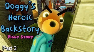 DOGGYS' BACKSTORY PART 2 |Piggy Story|