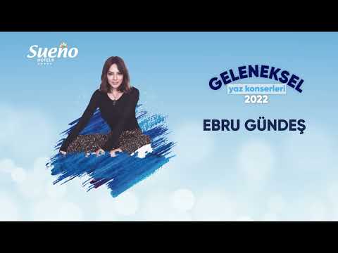 Ebru GÜNDEŞ 2022 Sueno Hotels Geleneksel Yaz Konserleri