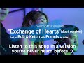 &quot;Exchange of Hearts&quot; (David Slater) - Duet cover by Bob, Ketch, and Francis