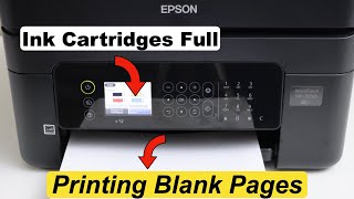 Epson WF 2850 Printing Blank Pages When Ink Cartridge Shows Full !!