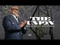 The Union Between Stability and Fruitfulness - Bishop T.D. Jakes