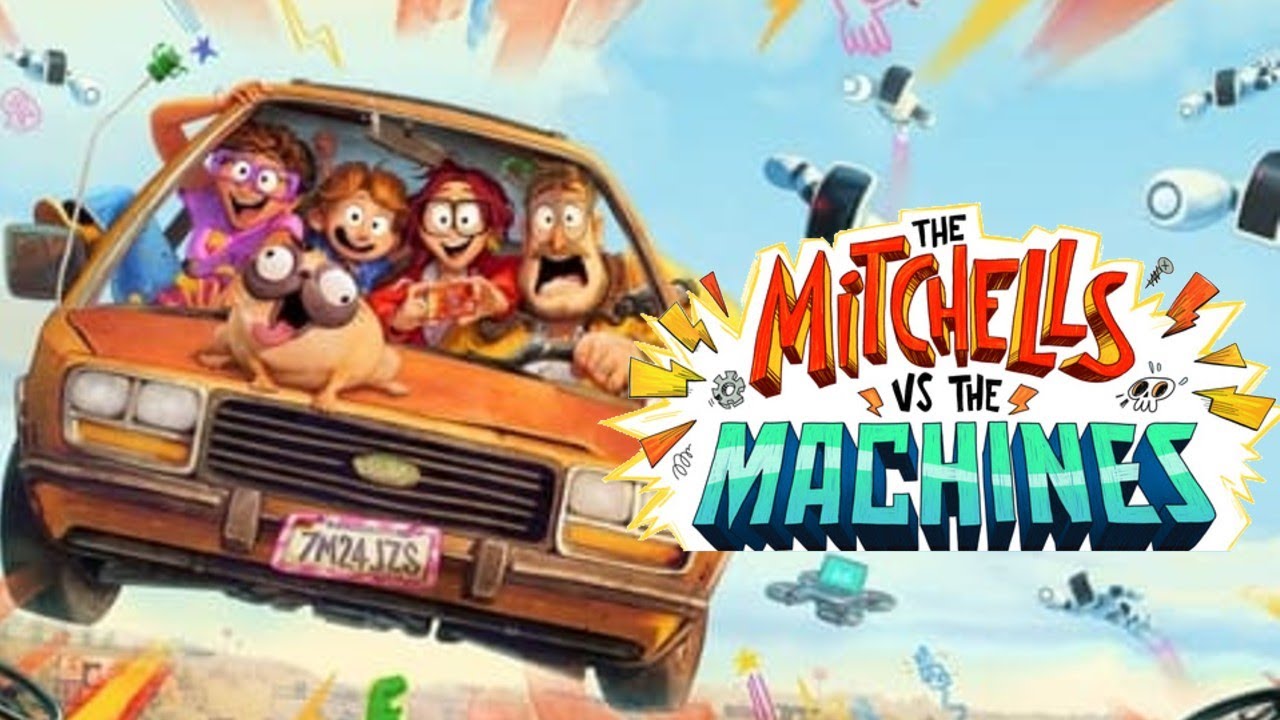 The Mitchells vs the Machines 2021 Animated Film