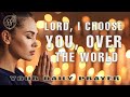 Living Different: Choosing the Father over the World, A Life in Christ | A Reflective Daily Prayer
