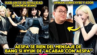 AESPA VIRALES POR REIRSE DE BANG SI HYUK Y SU MENSAJE DE "ACABAR CON AESPA" + HABLAN DE NEWJEANS