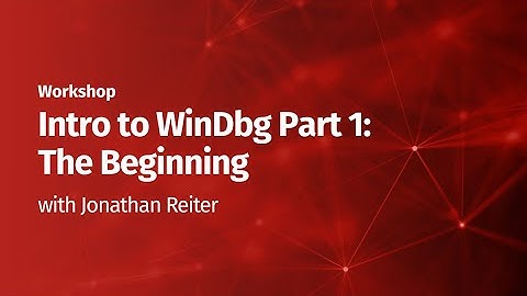 Intro to WinDbg Part 1: The Beginning