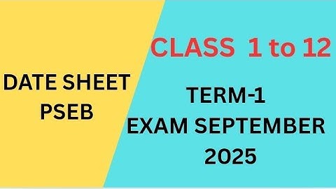 PSEB|Term-1|September Exam 2025 date sheet|Class 1to 12 date|guidelines|PSEB latest update for exam