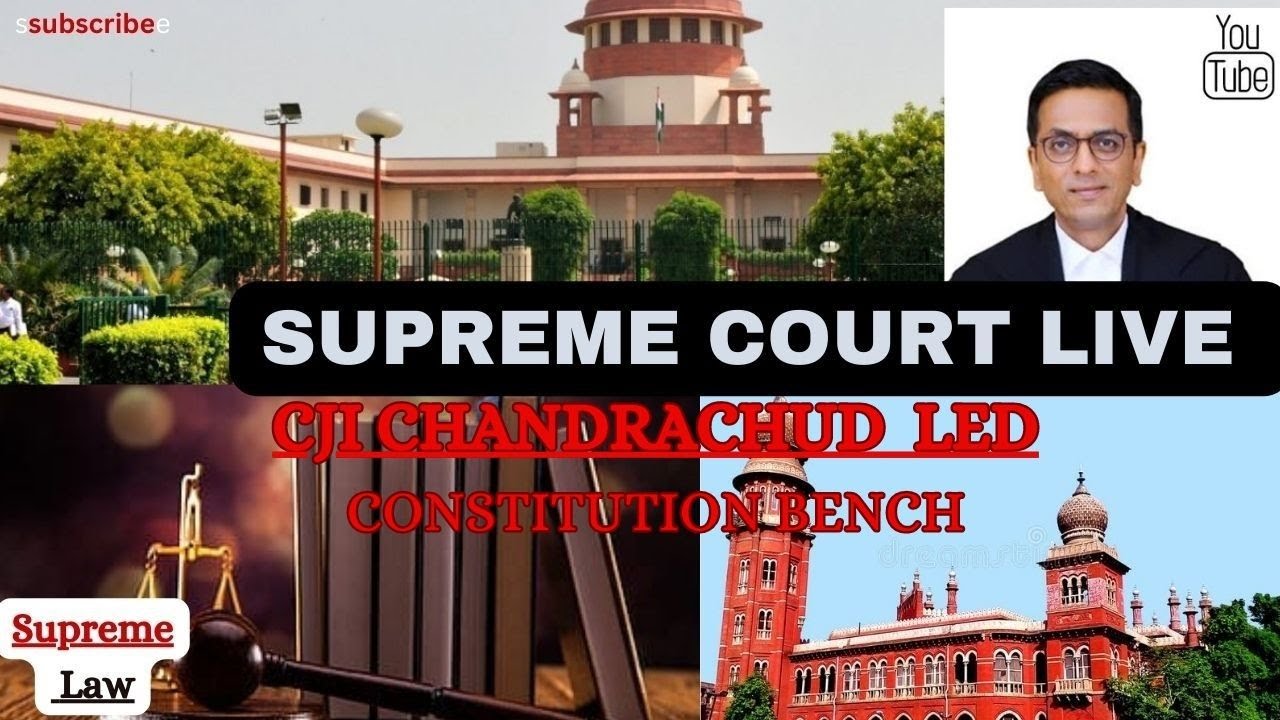 Supreme Court of India LIVE CJI CHANDRACHUD - CONSTITUTION BENCH #court ...