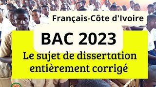 BAC 2023: Français, correction du sujet de dissertation 