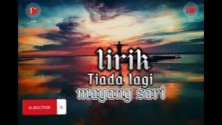 Tiada lagi MAYANG-SARI (meisita-lomania) cover lirik