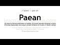 Pronunciation Of Paean Definition Of Paean Pronunciation Of Paean Definition Of Paean