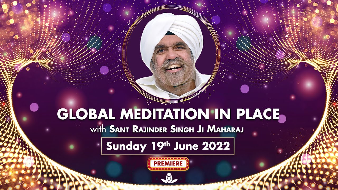 Global Meditation in Place with Sant Rajinder Singh Ji Maharaj (Jun 19 ...