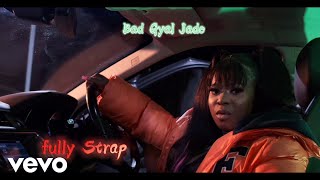 Bad Gyal Jade - Fully Strap