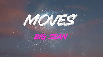Big Sean - Moves Lyrics | She Made The Titties Move (Goddamn)
