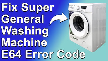 Super General Washing Machine E64 Error Code (Why Error E64 Occurs, The Meaning, And How To Fix It)