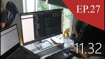 วิวการทำงาน - A day in the life of a programmer EP.27