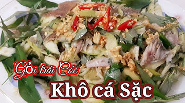 Gỏi trái cóc chua với cá khô sặc, đặc sản khô Cà Mau/ bí quyết làm gỏi không cần chanh hay giấm.