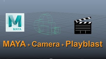 Maya Camera And Playblast