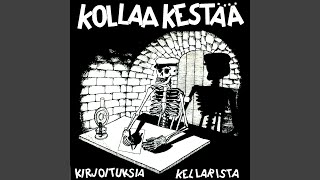 Video thumbnail of "Kollaa Kestää - Kirjoituksia kellarista (2007 Digital Remaster)"