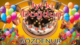 İyi Ki Doğdun - Gözdenur - Tüm İsimlere Doğum Günü Şarkısı