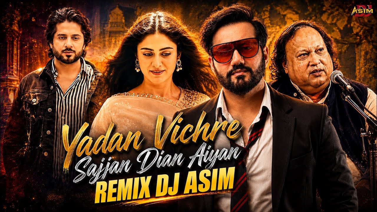 🔥 Yadan Vichre Remix | Sajjan Dian Aiyan | DJ ASIM 2026 | Nusrat Fateh Ali Khan Remix