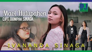 IVANANDA SINAGA - MAOL HULUPAHON (Official Music Video)