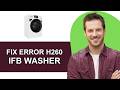 IFB Washing Machine Error h260 FIX